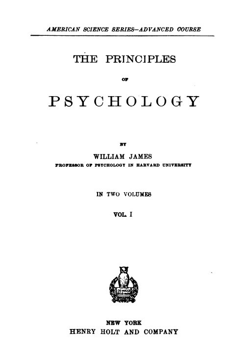 The Principles of Psychology, Volume 1 (of 2) - William James